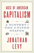 Jonathan Levy: Ages of American Capitalism (2021, Random House Publishing Group)