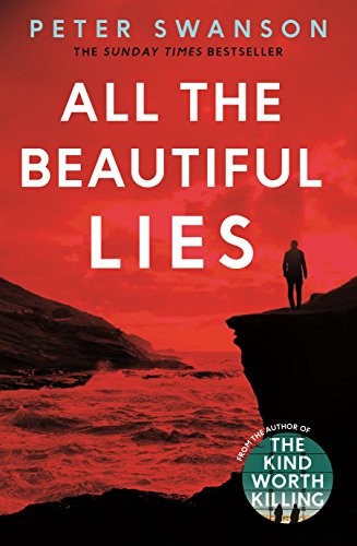 Peter Swanson: All the Beautiful Lies (Hardcover, Faber & Faber)