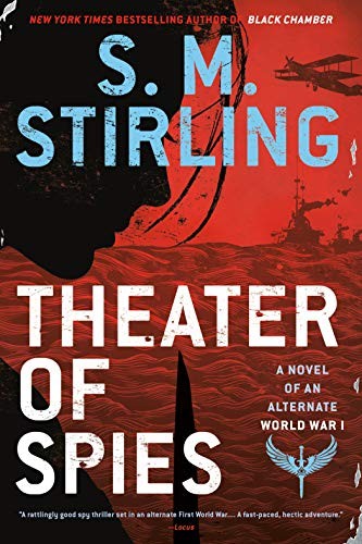 S. M. Stirling: Theater of Spies (Paperback, 2019, Ace)