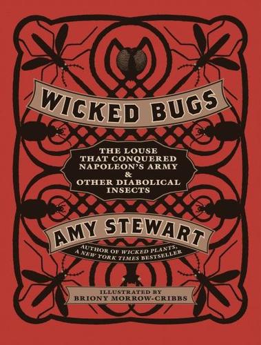 Amy Stewart: Wicked bugs (Hardcover, 2011, Algonquin Books)