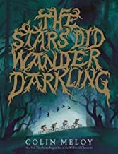 Stars Did Wander Darkling (2022, HarperCollins Publishers)