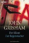 John Grisham: Der Klient / Der Regenmacher. (Paperback, German language, 2003, Heyne)