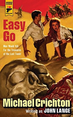 Michael Crichton: Easy Go (Paperback, 2013, Hard Case Crime)
