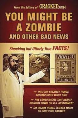 Cracked Com: You might be a zombie and other bad news (2011)
