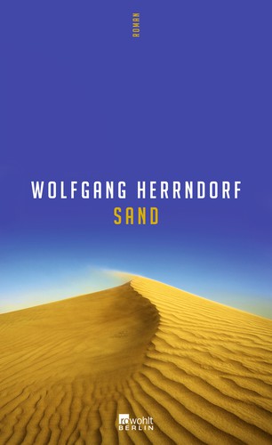 Wolfgang Herrndorf: Sand (German language, 2011, Rowohlt Berlin)