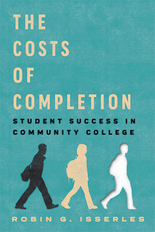 Costs of Completion (2021, Johns Hopkins University Press)