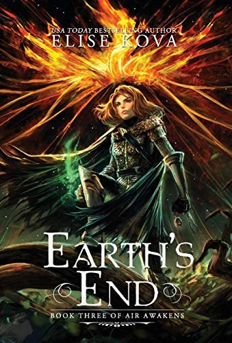Elise Kova: Earth's End (Air Awakens Series Book 3) (2016, Silver Wing Press)