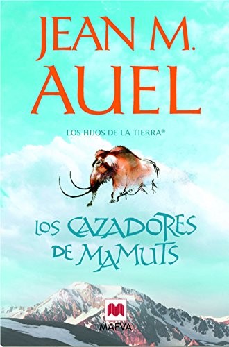 Jean M. Auel, Edith Zilli Nunciati: Los cazadores de mamuts (Paperback, Spanish language, Maeva Ediciones)