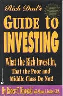 Robert T. Kiyosaki: Rich Dad's Guide to Investing (2000, Warner Books)
