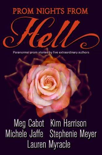 Meg Cabot, Stephenie Meyer: Prom Nights from Hell (2007)