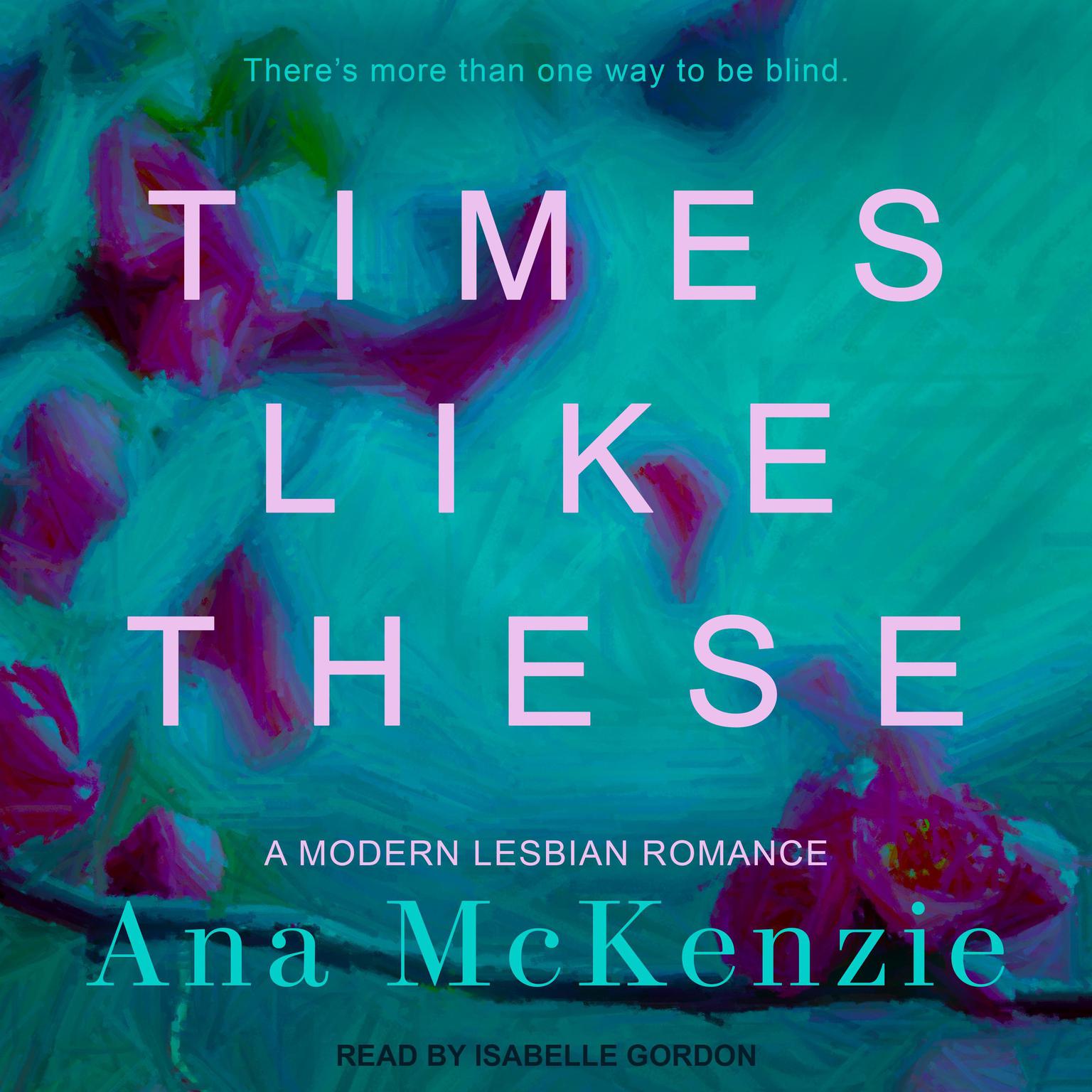 Ana McKenzie, Gabra Zackman: Times Like These (AudiobookFormat, 2020, self)