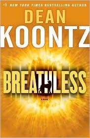 Dean Koontz: Breathless (2009, Bantam Books)