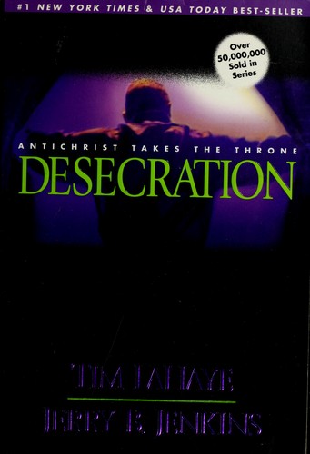 Tim F. LaHaye: Desecration (2001, Tyndale House)