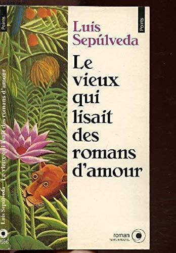 Luis Sepúlveda: Le vieux qui lisait des romans d'amour (French language)