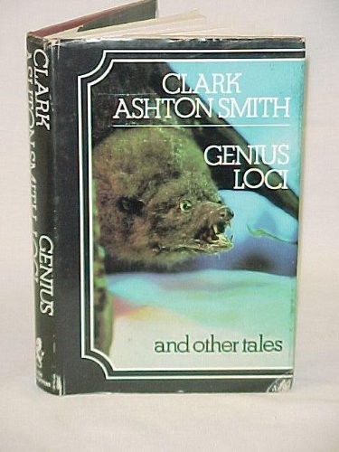 Clark Ashton Smith: Genius loci, and other tales (1972, Spearman)