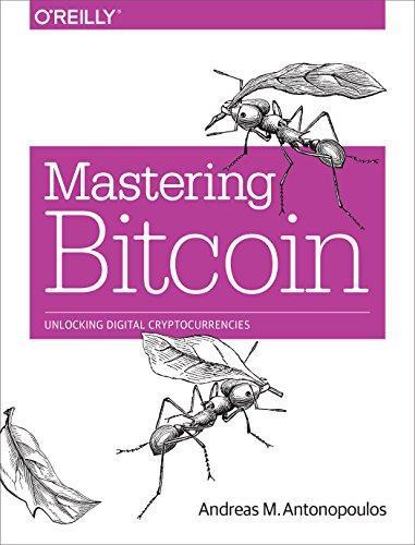 Andreas M. Antonopoulos, Andreas M. Antonopoulos: Mastering Bitcoin: Unlocking Digital Cryptocurrencies (2014, O'Reilly Media)