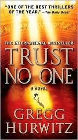 Gregg Andrew Hurwitz: Trust No One (Paperback, 2010, St. Martin's Paperbacks)