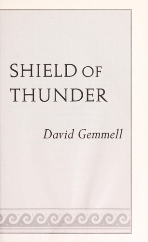 David A. Gemmell: Shield of thunder (2006, Ballantine Books)