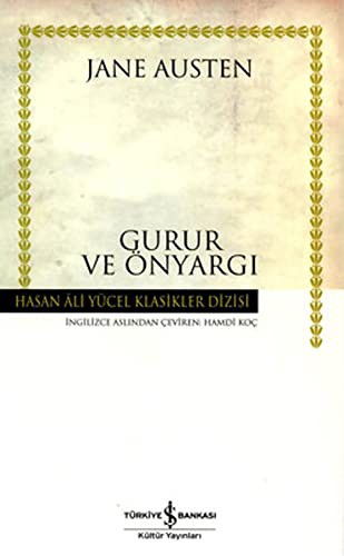 Jane Austen: Gurur ve Onyargi-Hasan Ali Yucel Klasikleri (Paperback, 2006, İş Bankası Kültür Yayınları, Bankas Kltr Yaynlar)