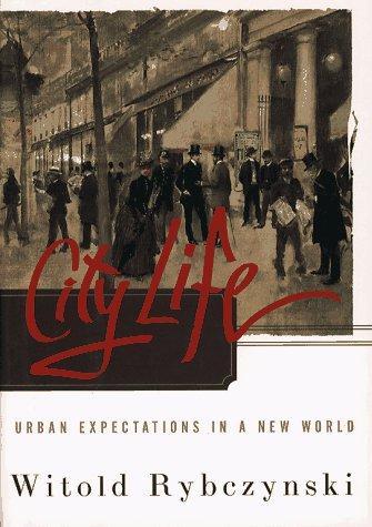 Witold Rybczynski: City Life (1995)