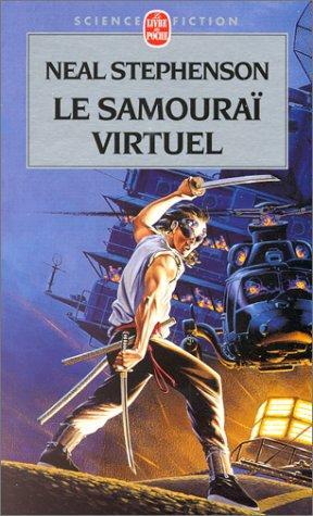 Neal Stephenson, Guy Abadia: Le samouraï virtuel (Paperback, French language, 2000, LGF)