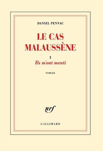 Daniel Pennac: Le cas Malaussène 1 - Ils m'ont menti (French language, 2017, Gallimard)