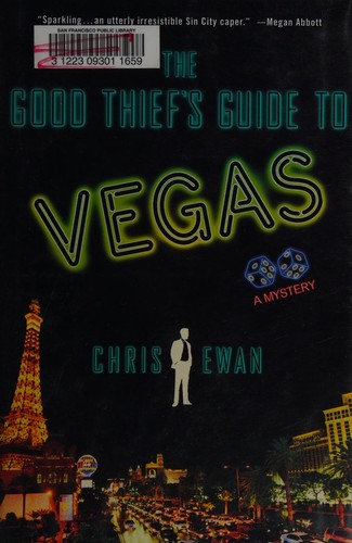 Chris Ewan: The Good Thief's Guide to Vegas (Hardcover, 2010, Minotaur Books)