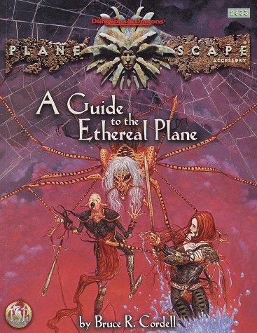 Bruce Cordell: A Guide to the Ethereal Plane (AD&D/Planescape) (Paperback, Wizards of the Coast)