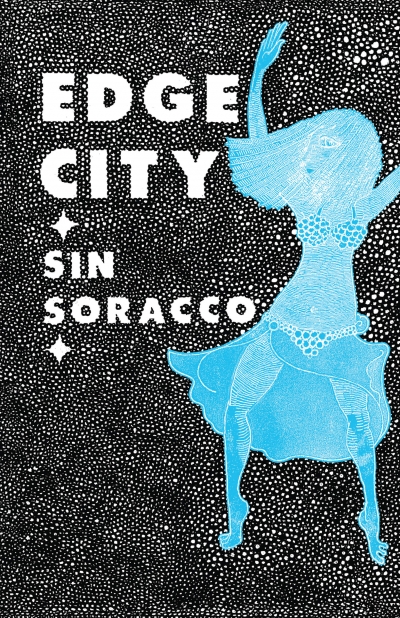 Sin Soracco: Edge City (2012, PM Press)
