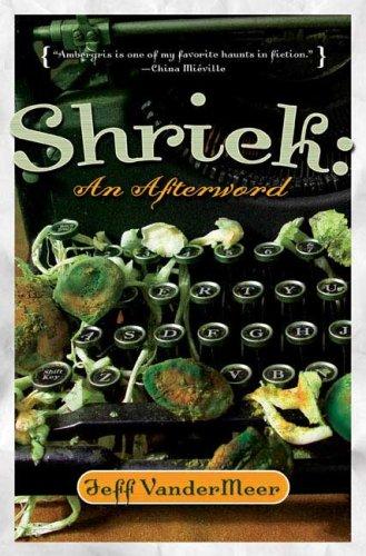 Jeff VanderMeer: Shriek (Paperback, 2007, Tor Books)