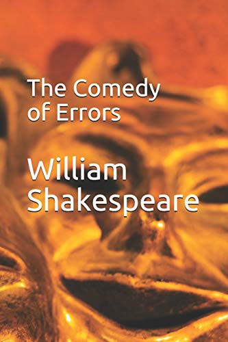William Shakespeare: The Comedy of Errors (Paperback, 2019, Independently published, Independently Published)