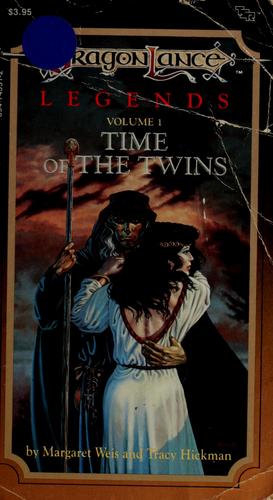 Tracy Hickman, Margaret Weis: Dragonlance Legends (Vol. 1): Time of the Twins (Paperback, 1986, TSR, distributed by Random House)