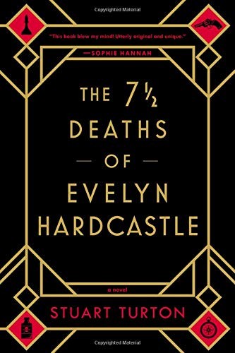 The 7 ½ Deaths of Evelyn Hardcastle (Paperback, 2019, Sourcebooks Landmark)