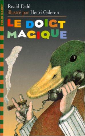 Roald Dahl: Le Doiat Magique (Paperback, French language, 2002, Gallimard Jeunesse)