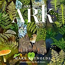 We Are the Ark (2022, Timber Press, Incorporated)