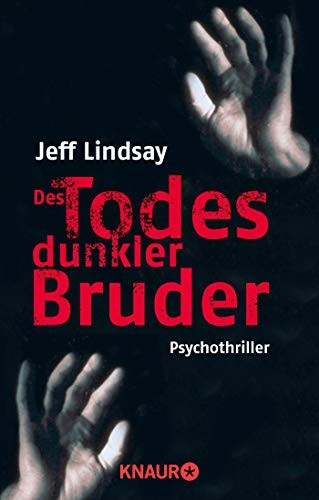 Jeff Lindsay: Des Todes dunkler Bruder (Paperback, 2005, Droemer Knaur)