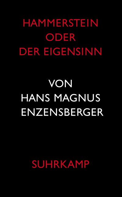 Hans Magnus Enzensberger: Hammerstein oder Der Eigensinn (Paperback, Deutsch language, 2010, Suhrkamp)