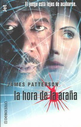 D. N. Bentolila, James Patterson: La hora de la arana (Along Came a Spider) (Paperback, Spanish language, 2003, Nuevas Ediciones De Bolsillo)