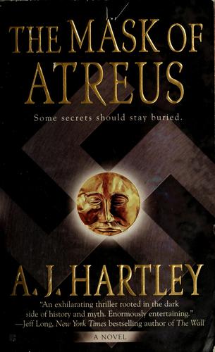 A. J. Hartley: The Mask of Atreus (2006, Berkley)