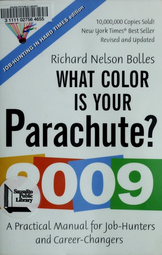 Richard Nelson Bolles: The 2009 What color is your parachute? (2009, Ten Speed Press)