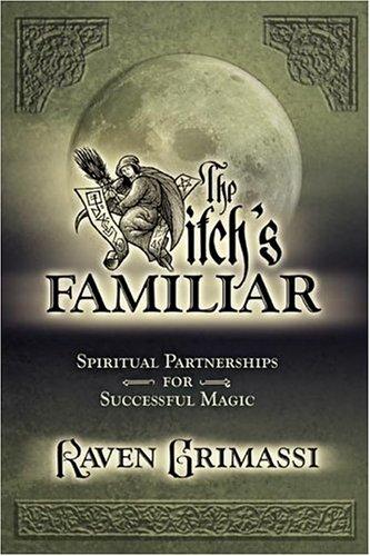 Raven Grimassi: The Witch's Familiar (Paperback, 2003, Llewellyn Publications)