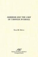 Saul M. Olyan: Asherah and the cult of Yahweh in Israel (1988, Scholars Press)