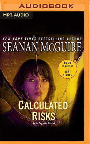 Seanan McGuire, Emily Bauer: Calculated Risks (AudiobookFormat, 2021, Audible Studios on Brilliance Audio)