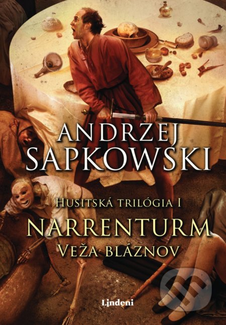 Andrzej Sapkowski: Narrenturm - Veža bláznov (Hardcover, Slovak language, Lindeni)