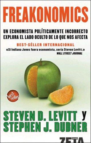 Steven D. Levitt: Freakonomics (Paperback, Spanish language, 2007, Zeta Editores)
