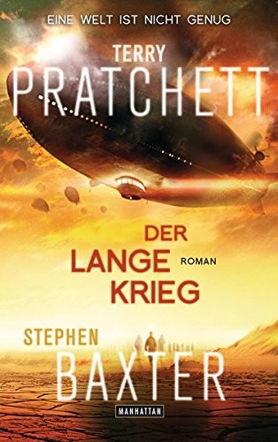 Stephen Baxter, Terry Pratchett: Der Lange Krieg: Lange Erde 2 - Roman (Paperback, 2015, Manhattan)