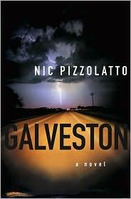 Nic Pizzolatto: Galveston (2010, Simon & Schuster)