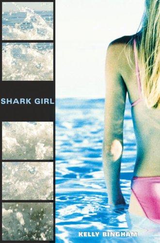 Kelly Bingham: Shark Girl (Hardcover, 2007, Candlewick)
