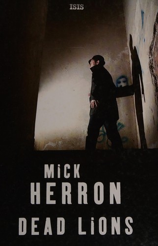 Mick Herron: Dead lions (2014, ISIS Large Print)