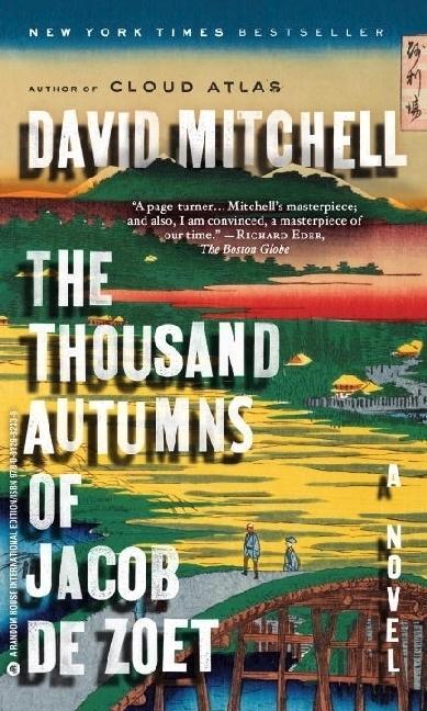 David Mitchell: The Thousand Autumns of Jacob de Zoet (Paperback, 2011, Random House)